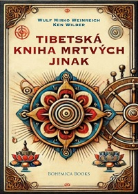 Weinreich Wulf Mirko: Tibetská kniha mrtvých jinak