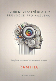 Ramtha: Tvoření vlastní reality - Průvodce pro každého