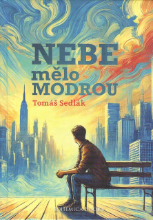 Sedlák Tomáš: Nebe mělo modrou