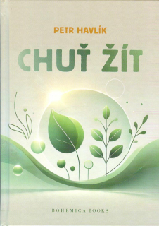 Havlík Petr: Chuť žít