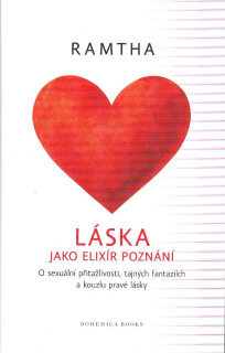 Ramtha: Láska jako elixír poznání