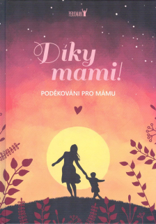Díky mami! Poděkování pro mámu