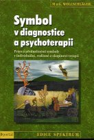 Wollschlager M. a G.: Symbol v diagnostice a psychoterapii