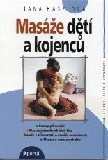 Hašplová Jana: Masáže dětí a kojenců