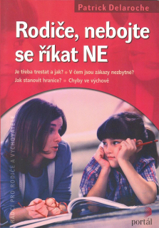 ANTIK1: Delaroche Patrick: Rodiče, nebojte se říkat NE