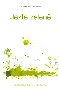 Mutter Joachim: Jezte zeleně