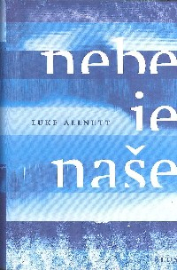 Allnutt Luke: Nebe je naše