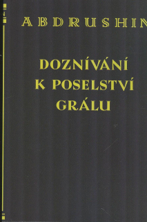 Abdrushin: Doznívání k Poselství Grálu