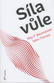 Baumeister Roy F.: Síla vůle
