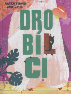 Tolonien Tuutikki: Drobílci