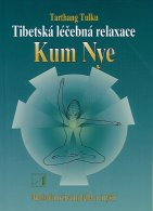 Tarthang Tulku: Tibetská léčebná relaxace Kum Nye