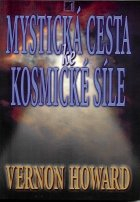 Howard Vernon: Mystická cesta ke kosmické síle