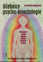 Klinghardt Dietrich: Učebnice psycho-kineziologie
