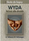Schwarz A.: Wyda - léčivá síla druidů /škola do kapsy/