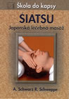 Schwarz A.: Šiatsu - japonská léčebná masáž (škola do kapsy)