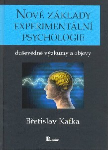 Kafka Břetislav: Nové základy experimentální psychologie /váz/