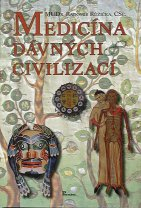 Růžička Radomír: Medicína dávných civilizací