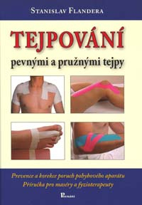 Flandera Stanislav: Tejpování pevnými a pružnými tejpy