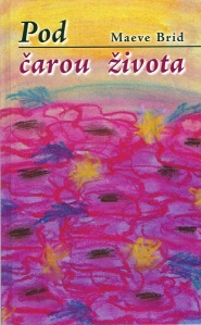 Brid Maeve: Pod čarou života