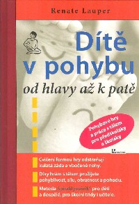 Lauper Renate: Dítě v pohybu od hlavy až k patě