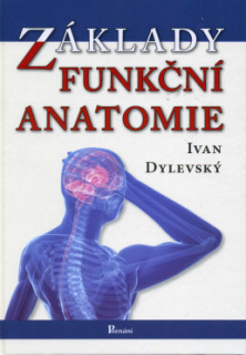 Dylevský Ivan: Základy funkční anatomie