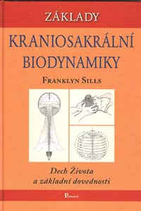 Sills Franklyn: Základy kraniosakrální biodynamiky