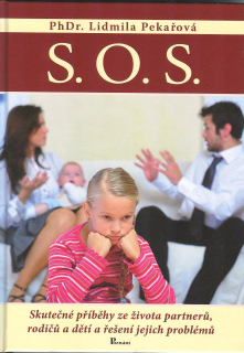 Pekařová Lidmila: S.O.S. - Skutečné příběhy ze života partnerů ...