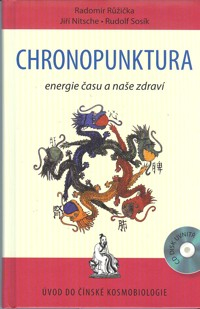 Růžička Radomír: Chronopunktura (+CD) - Energie času a naše zdraví