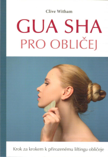 Witham Clive: Gua Sha pro obličej