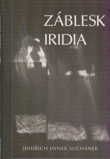 Suchánek Hynek Jindřich: Záblesk Iridia