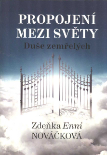 Nováčková Enni Zdeňka: Propojení mezi světy - Duše zemřelých