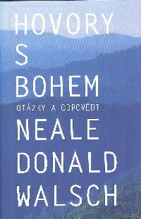 Walsch Donald N.: Hovory s Bohem - otázky a odpovědi