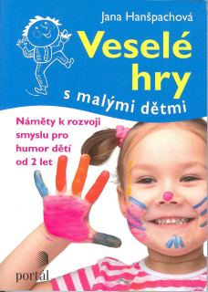 Hanšpachová Jana: Veselé hry s malými dětmi