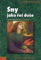 Dieckmann Hans: Sny jako řeč duše-Hlubinněpsychologický výklad snů