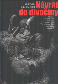 Palán Aleš: Návrat do divočiny