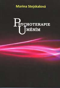 Stejskalová Marina: Psychoterapie Uměním