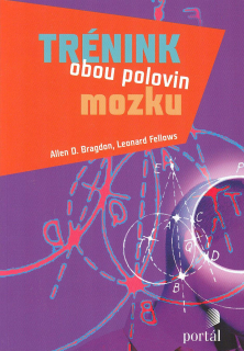 Bragdon Allen D.: Trénink obou polovin mozku
