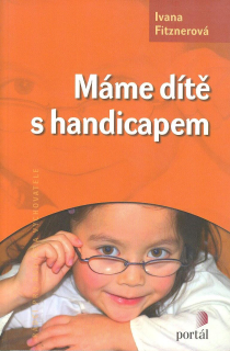 Fitznerová Ivana: Máme dítě s handicapem