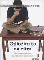 Passig Kathrin: Odložím to na zítra