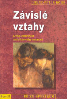 Rohr Heinz-P.: Závislé vztahy