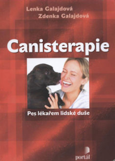 Galajdová Lenka: Canisterapie - Pes lékařem lidské duše