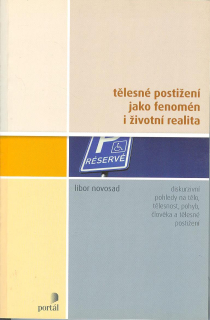 Novosad Libor: Tělesné postižení jako fenomén i životní realita