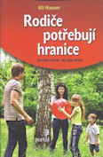 Hauser Uli: Rodiče potřebují hranice