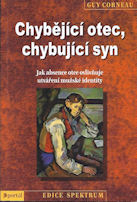 Corneau Guy: Chybějící otec, chybující syn