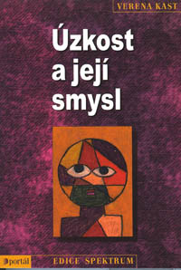 Kast Verena: Úzkost a její smysl