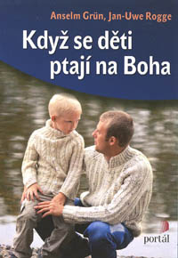 ANTIK0: Grun Anselm: Když se děti ptají na Boha