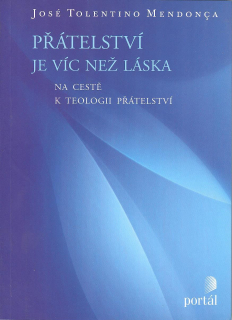 Mendonca José T.: Přátelství je víc než láska