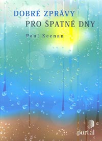 Keenan Paul: Dobré zprávy pro špatné dny