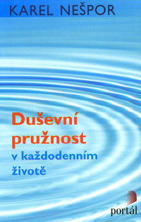 Nešpor Karel: Duševní pružnost v každodenním životě