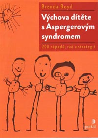 Boyd Brenda: Výchova dítěte s Aspergerovým syndromem